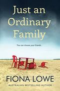 Just An Ordinary Family: You Can Choose Your Friends ...