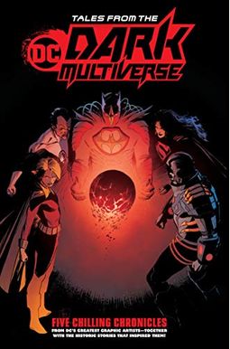 Tales From The Dc Dark Multiverse Tales From The Dc Dark Multiverse
