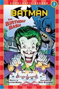 The Birthday Bash Batman Reader  Scholastic Readers