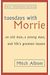 Tuesdays With Morrie (Mori Wa Hamkkehan Hwayoil) (Korean Edition)