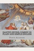 Dante's Divine Comedy In Plain And Simple English