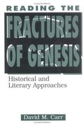 Reading The Fractures Of Genesis: Historical And Literary Approaches