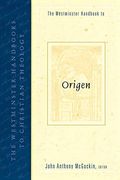 The Westminster Handbook To Origen