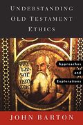 Understanding Old Testament Ethics: Approaches And Explorations