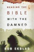 Reading The Bible With The Damned