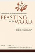 Feasting On The Word: Year A: Pentecost And Season After Pentecost 1 (Propers 3-16) (Feasting On The Word)