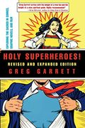 Holy Superheroes!: Exploring Faith And Spirituality In Comic Books