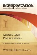 Money and Possessions: Interpretation: Resources for the Use of Scripture in the Church