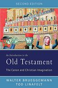 An Introduction To The Old Testament: The Canon And Christian Imagination