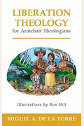 Liberation Theology For Armchair Theologians