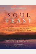 Soul Feast: An Invitation To The Christian Spiritual Life