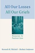 All Our Losses All Our Griefs