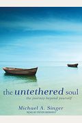 The Untethered Soul The Journey Beyond Yourself