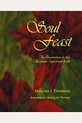 Soul Feast: An Invitation To The Christian Spiritual Life
