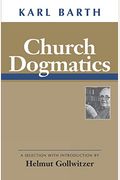 Church Dogmatics: A Selection