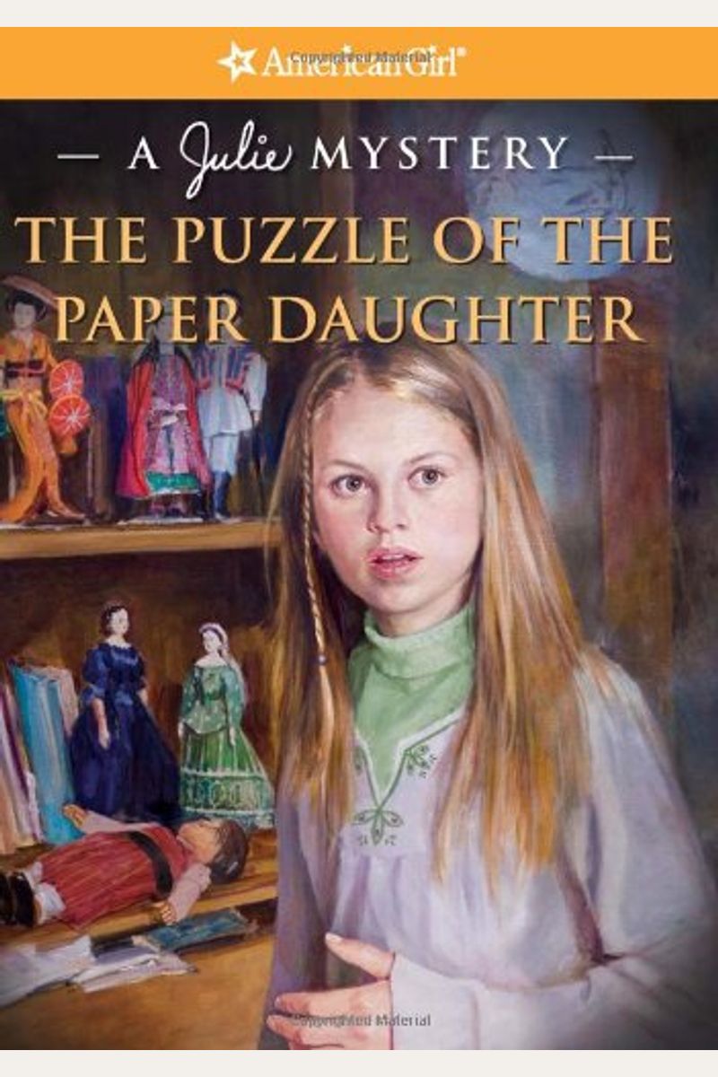 Puzzle Of The Paper Daughter A Julie Mystery American Girl Beforever Mysteries
