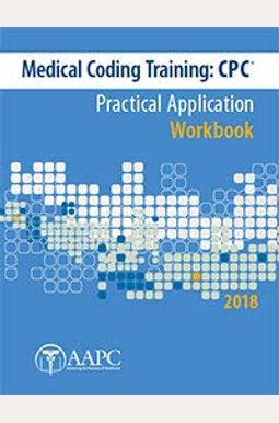 Buy Medical Coding Trainingcpc Practical Application Workbook Book By Aapc Buy Medical Coding Trainingcpc Practical Application Workbook Book By Aapc