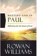 Meeting God In Paul: Reflections For The Season Of Lent