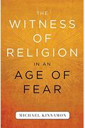 The Witness Of Religion In An Age Of Fear