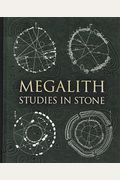 Megalith Studies In Stone