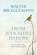From Judgment To Hope: A Study On The Prophets
