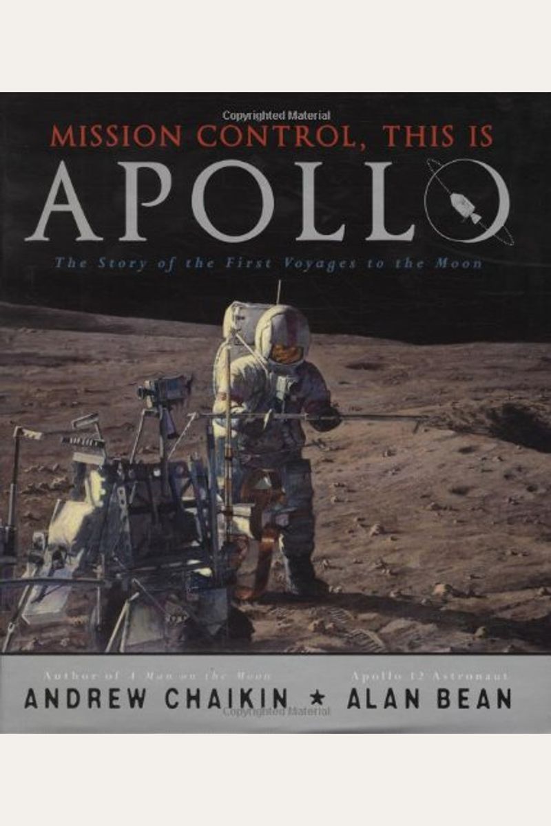 Mission Control, This is Apollo: The Story of the First Voyages to the Moon