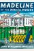 Madeline At The White House