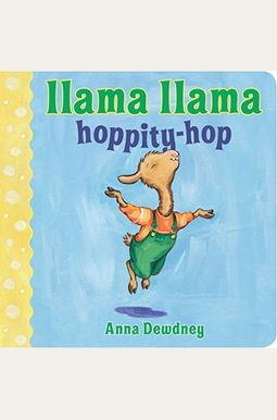 Llama Llama Hoppity-Hop Llama Llama Hoppity-Hop