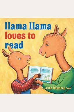 Llama Llama Loves To Read Llama Llama Loves To Read