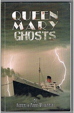 Buy Queen Mary Ghosts History And Hauntings Aboard The Most Haunted ...