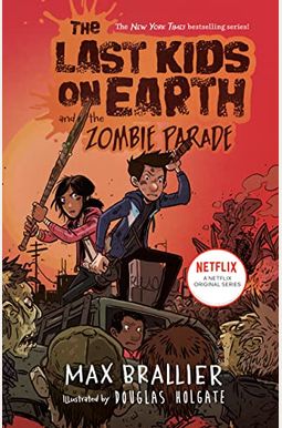 The Last Kids on Earth and the Zombie Parade The Last Kids on Earth and the Zombie Parade