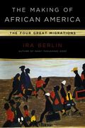 The Making Of African America: The Four Great Migrations