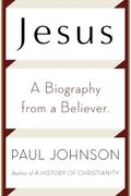 Jesus: A Biography From A Believer