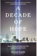 A Decade Of Hope: Stories Of Grief And Endurance From 9/11 Families And Friends