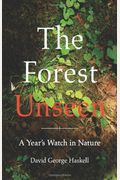 The Forest Unseen: A Year's Watch In Nature
