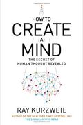 How To Create A Mind: The Secret Of Human Thought Revealed