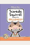 Scaredy Squirrel Prepares For Halloween A Safety Guide For Scaredies