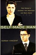 Self-Made Man: One Woman's Journey Into Manhood And Back Again