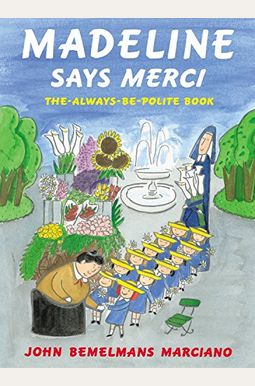 Madeline Says Merci: The Always Be Polite Book Madeline Says Merci: The Always Be Polite Book