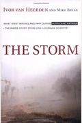 The Storm: What Went Wrong And Why During Hurricane Katrina--The Inside Story From One Louisiana Scientist