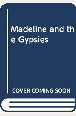 Madeline And The Gypsies Madeline And The Gypsies