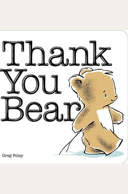 Thank You Bear Thank You Bear
