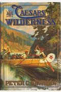 Caesars Of The Wilderness: 2company Of Adventurers, Volume 2