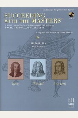 Succeeding With The Masters(R), Baroque Era, Volume One Succeeding With The Masters(R), Baroque Era, Volume One