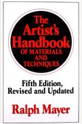 The Artist's Handbook Of Materials And Techniques: Fifth Edition, Revised And Updated