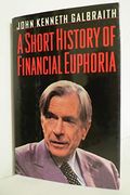 A Short History Of Financial Euphoria
