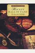 Hockey Gall Of Fame Legends: 2the Official Book