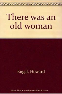 There Was an Old Woman There Was an Old Woman