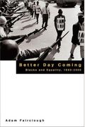 Better Day Coming: Blacks And Equality, 1890-2000