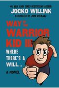 Way Of The Warrior Kid  Where Theres A Will